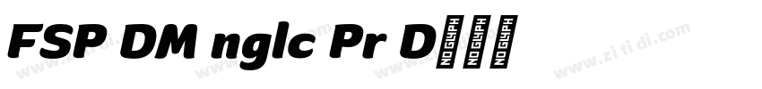 FSP DEMO nglc Pr D字体转换 FSP DEMO nglc Pr D字体转换
